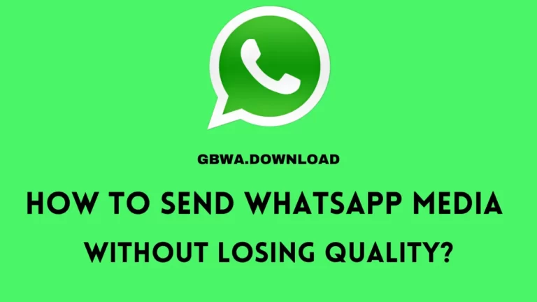 How to send Whatsapp media without losing quality