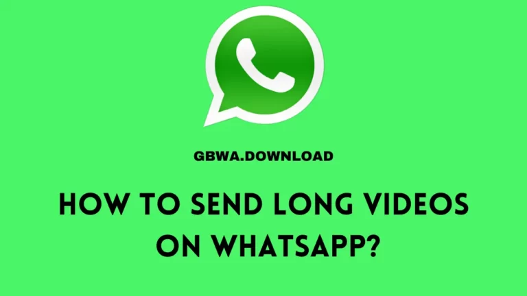 How To Send Long Videos On Whatsapp?