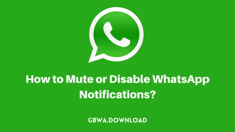 How to Mute or Disable WhatsApp Notifications
